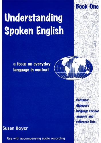 Understanding Spoken English A Focus On Everyday Language In Context Susan Boyer