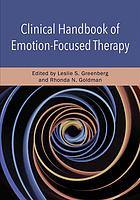 Clinical Handbook Of Emotionfocused Therapy First Edition Goldman