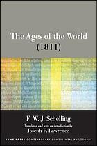 The Ages Of The World 1811 F W J Schelling