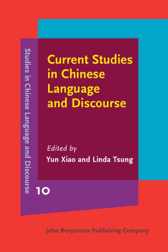 Current Studies In Chinese Language And Discourse Global Context And Diverse Perspectives Yun Xiao