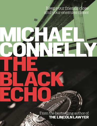 Harry Bosch 01 The Black Echo Michael Connelly