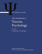Apa Handbook Of Trauma Psychology Foundations In Knowledge Gold