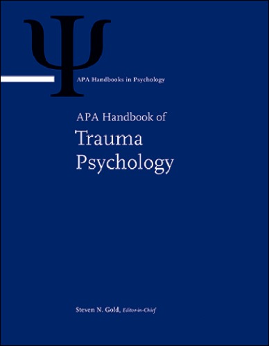 Apa Handbook Of Trauma Psychology Trauma Practice Gold Steven N