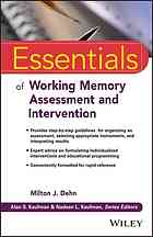 Essentials Of Working Memory Assessment And Intervention Dehn