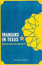 Iranians In Texas Migration Politics And Ethnic Identity Mobasher