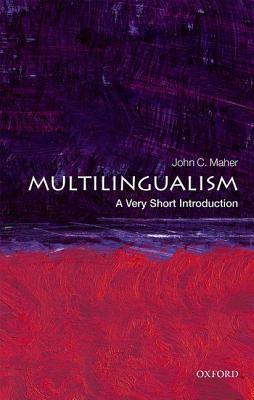 Multilingualism A Very Short Introduction Paperback John C Maher