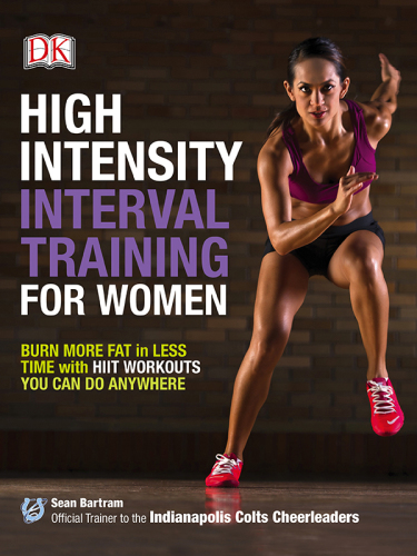 Highintensity Interval Training For Women 1st Edition Sean Bartram