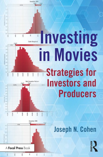 Investing In Movies Strategies For Investors And Producers Joseph N Cohen