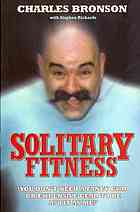 Solitary Fitness Bronson Charles Richards Stephen