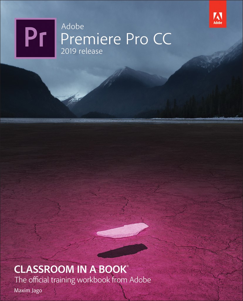 Adobe Premiere Pro Cc Classroom In A Book 2019 Release 1st Edition Maxim Jago