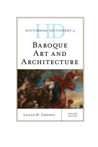 Historical Dictionary Of Baroque Art And Architecture 2nd Ed Hardcover Lilian H Zirpolo