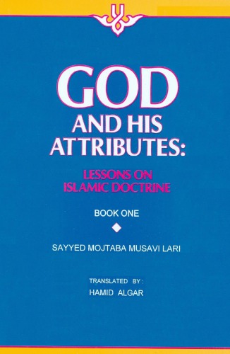 God And His Attributes Sayyid Mujtaba Musavi Lari