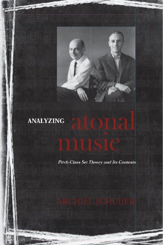 Analyzing Atonal Music Pitchclass Set Theory And Its Contexts Michiel Schuijer