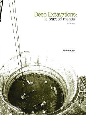 Deep Excavations A Practical Manual 2nd Malcolm Puller