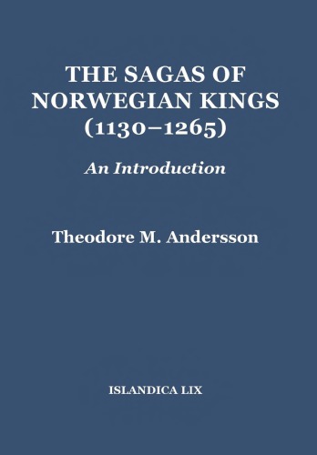 The Sagas Of Norwegian Kings 11301265 An Introduction Theodore M Andersson