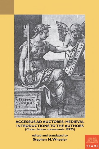 Accessus Ad Auctores Medieval Introductions To The Authors Codex Latinus Monacensis 19475 Stephen M Wheeler Ed