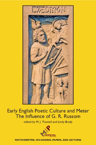 Early English Poetic Culture And Meter The Influence Of G R Russom M Jane Toswell