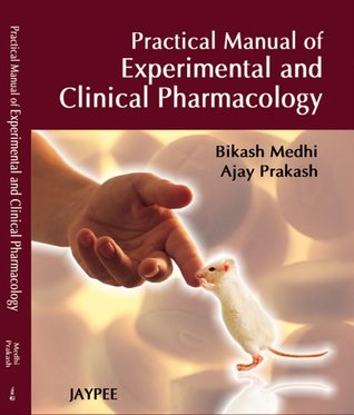 Practical Manual Of Experimental And Clinical Pharmacology Paperback Bikash Medhi Ajay Prakash