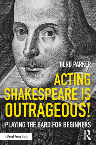 Acting Shakespeare Is Outrageous Herb Parker