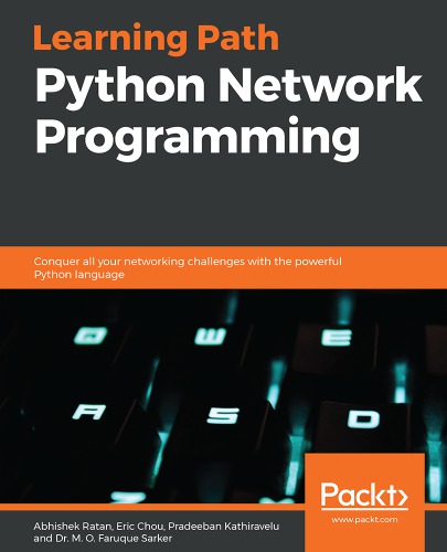 Python Network Programming Conquer All Your Networking Challenges With The Powerful Python Language Chou