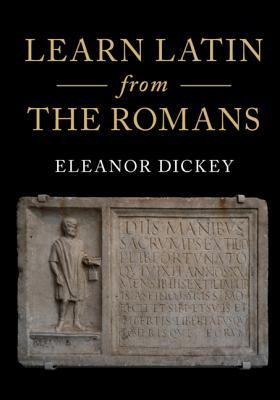 Learn Latin From The Romans Hardcover Eleanor Dickey