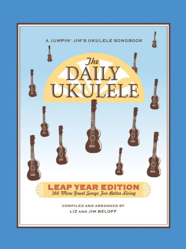 The Daily Ukulele Leapyear Edition Jim Beloff