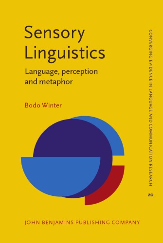 Sensory Linguistics Language Perception And Metaphor Bodo Winter