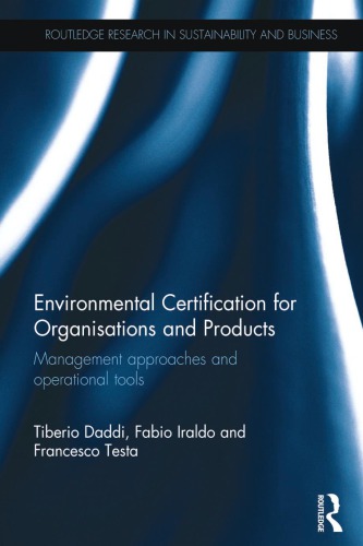 Environmental Certification For Organisations And Products Management Approaches And Operational Tools Tiberio Daddi Fabio Iraldo Francesco Testa