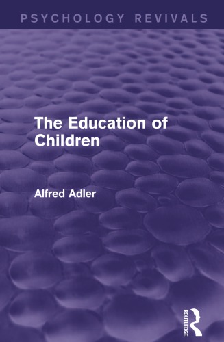 The Education Of Children Reprint Alfred Adler