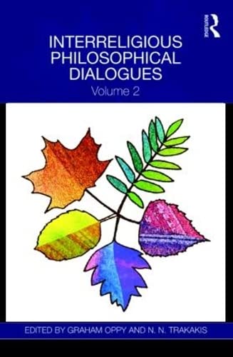Interreligious Philosophical Dialogues Volume 1 1st Edition Graham Oppy