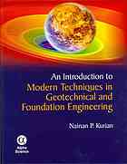 Introduction To Modern Techniques In Geotechnical And Foundation Engineering An Nainan Kurian