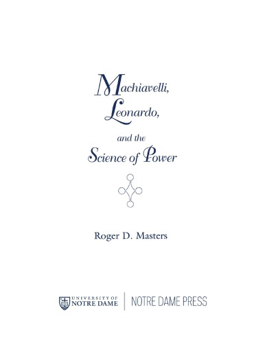Machiavelli Leonardo And The Science Of Power Lonard De Vinci Masters