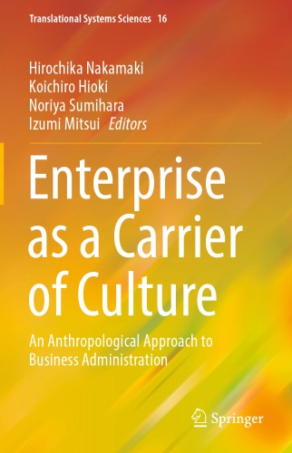 Enterprise As A Carrier Of Culture An Anthropological Approach To Business Administration Hirochika Nakamaki