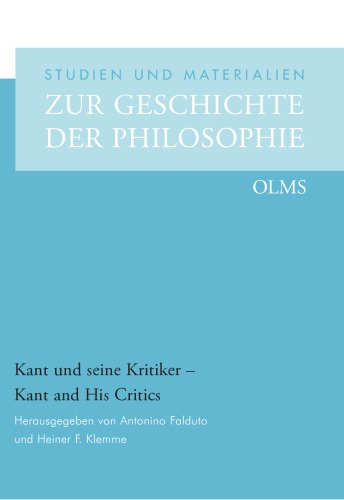 Kant Und Seine Kritiker Kant And His Critics Antonino Falduto Heiner F Klemme