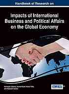 Handbook Of Research On Impacts Of International Business And Political Affairs On The Global Economy Asmat Nizam Abdul Talib Norhayati Zakaria