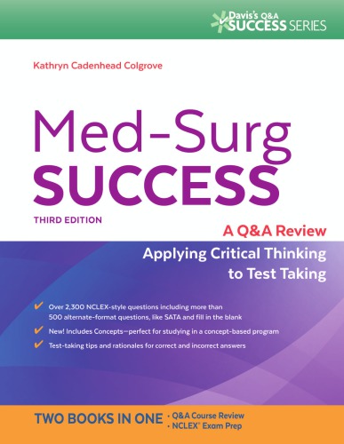 Medsurg Success A Q A Review Applying Critical Thinking To Test Taking Third Edition Colgrove