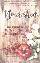 Nourished The Plantbased Path To Health Happiness Wasabi