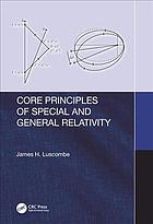 Core Principles Of Special And General Relativity Luscombe James H