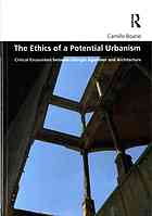 The Ethics Of A Potential Urbanism Critical Encounters Between Giorgio Agamben And Architecture Agamben