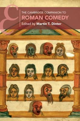 The Cambridge Companion To Roman Comedy Hardcover Martin T Dinter