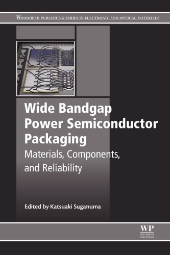 Wide Bandgap Power Semiconductor Packaging Materials Components And Reliability Suganuma