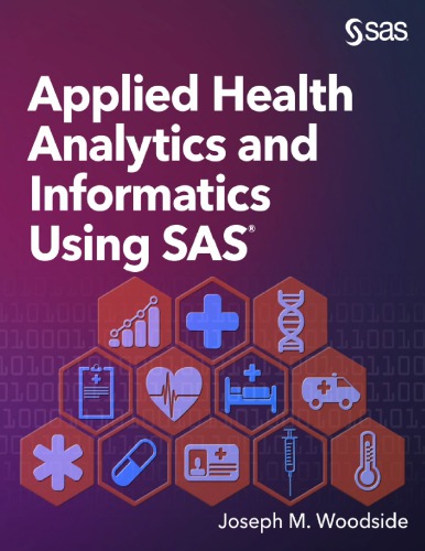 Applied Health Analytics And Informatics Using Sas Joseph M Woodside