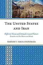 The United States And Iran Different Values And Attitudes Toward Nature Scratches On Our Hearts And Minds Yekta Steininger