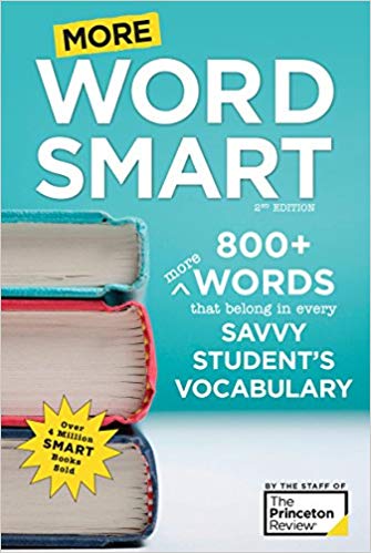 More Word Smart 800 More Words That Belong In Every Savvy Students Vocabulary 2nd The Princeton Review