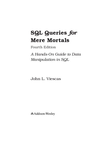 Sql Queries For Mere Mortals A Handson Guide To Data Manipulation In Sql 4th Edition Viescas