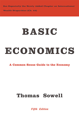 Basic Economics A Common Sense Guide To The Economy 5th Edition Thomas Sowell
