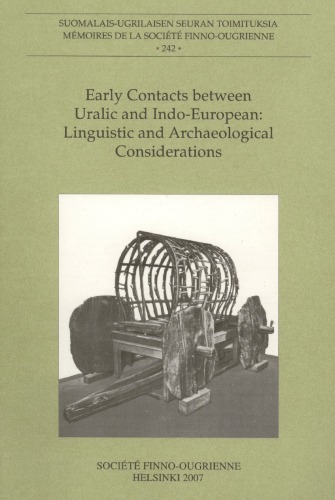 Early Contacts Between Uralic And Indoeuropean Linguistic And Archaeological Considerations 2nd Christian Carpelan