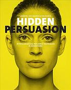 Hidden Persuasion 33 Psychological Influence Techniques In Advertising Andrews