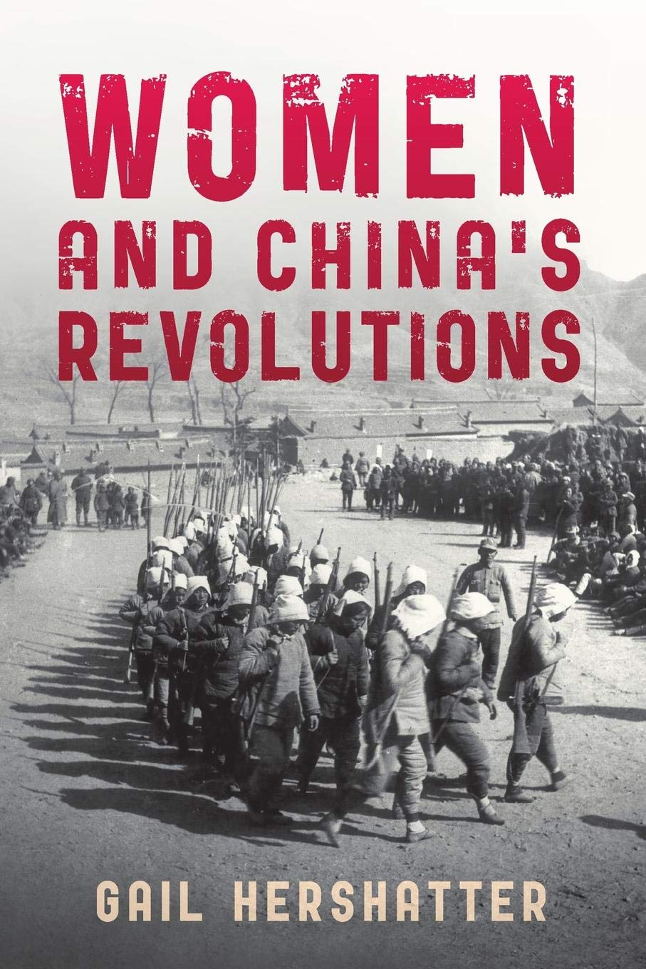 Women And Chinas Revolutions Gail Hershatter
