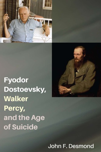 Fyodor Dostoevsky Walker Percy And The Age Of Suicide John F Desmond
